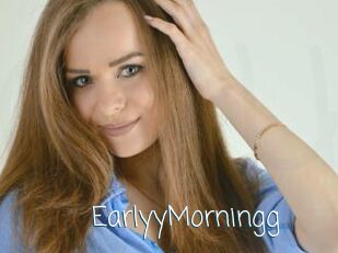 EarlyyMorningg