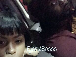 EjandBosss