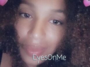 EyesOnMe