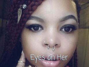 Eyes_on_Her