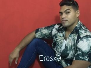 Erosx9