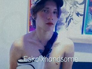 Eskolxhandsome