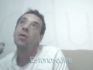 Estonosedice