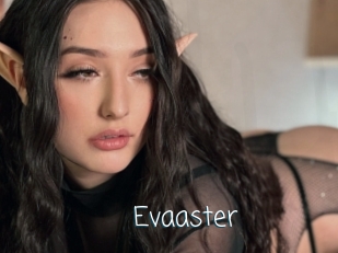 Evaaster