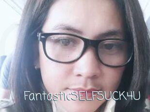 FantasticSELFSUCK4U