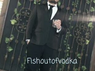 Fishoutofvodka