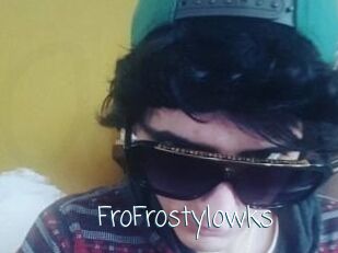 FroFrostylowks