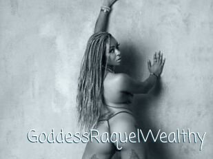 GoddessRaquelWealthy
