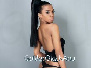 GoldenBlackAna