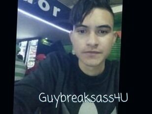 Guybreaksass4U