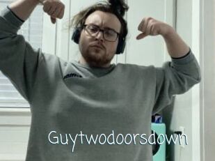 Guytwodoorsdown