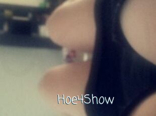 Hoe4Show