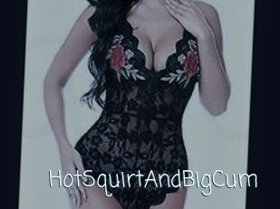 HotSquirtAndBigCum