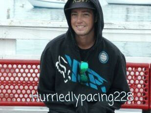 Hurriedlypacing228