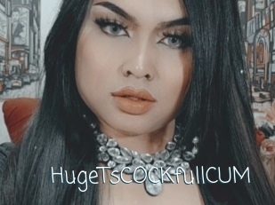 hugeTsCOCKfullCUM Adult o Porn