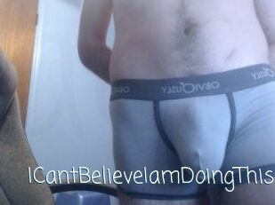 ICantBelieveIamDoingThis