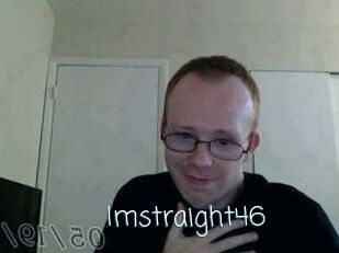 Imstraight46
