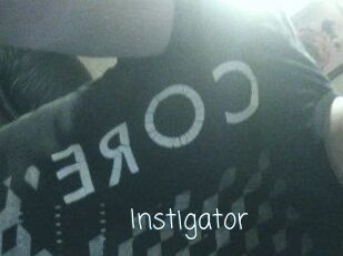 Instigator
