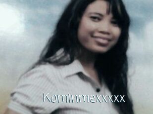 Kominmexxxxx