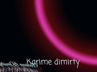 Karime_dimirty