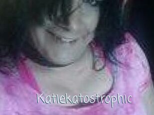 Katiekatostrophic