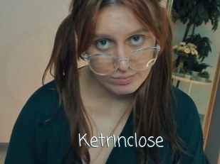 Ketrinclose