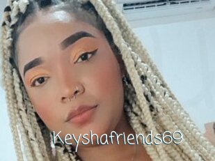 Keyshafriends69