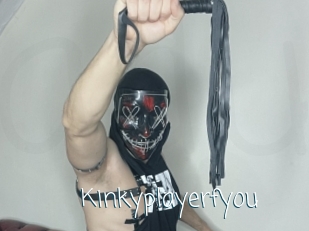 Kinkyplayerfyou
