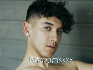 Kitanamkxxx