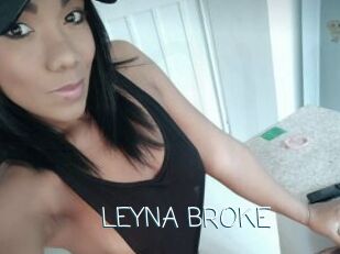 LEYNA_BROKE