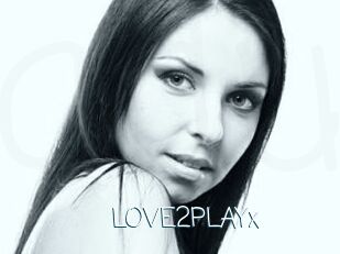 LOVE2PLAYx