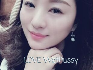 LOVE_WetPussy