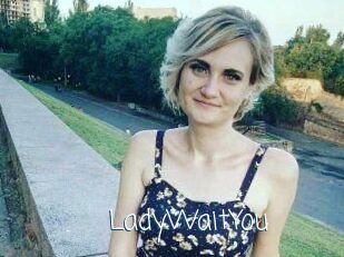 LadyWaitYou