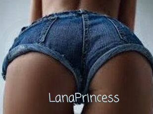 LanaPrincess