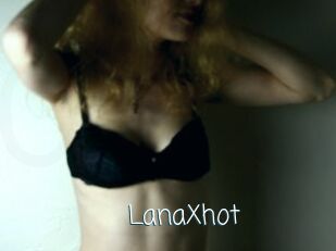 LanaXhot