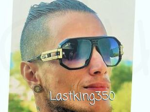 Lastking350