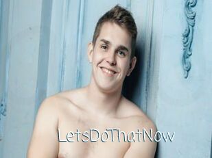 LetsDoThatNow