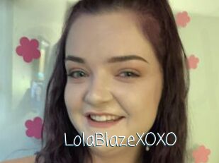LolaBlazeXOXO