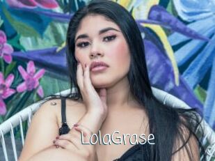 LolaGrase