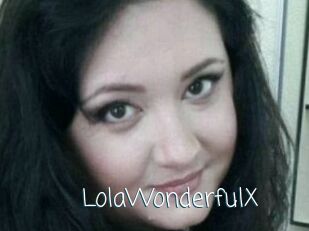 LolaWonderfulX