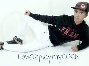 LoveToplaymyCOCK