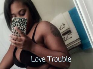 Love_Trouble