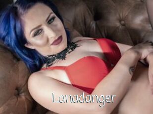 Lanadanger