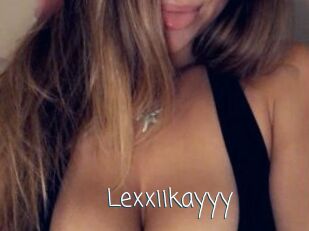 Lexxiikayyy
