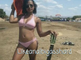 Likeanalbigasshard