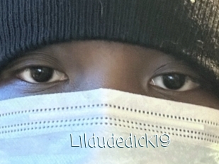 Lildudedick19