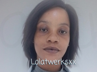 Lolatwerksxx