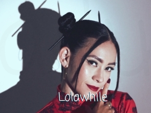 Lolawhile