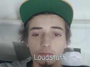 Loudstuff