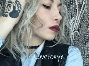 LoveFoxyk